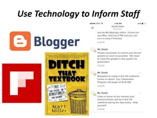 Use Technology to Inform Staff
 