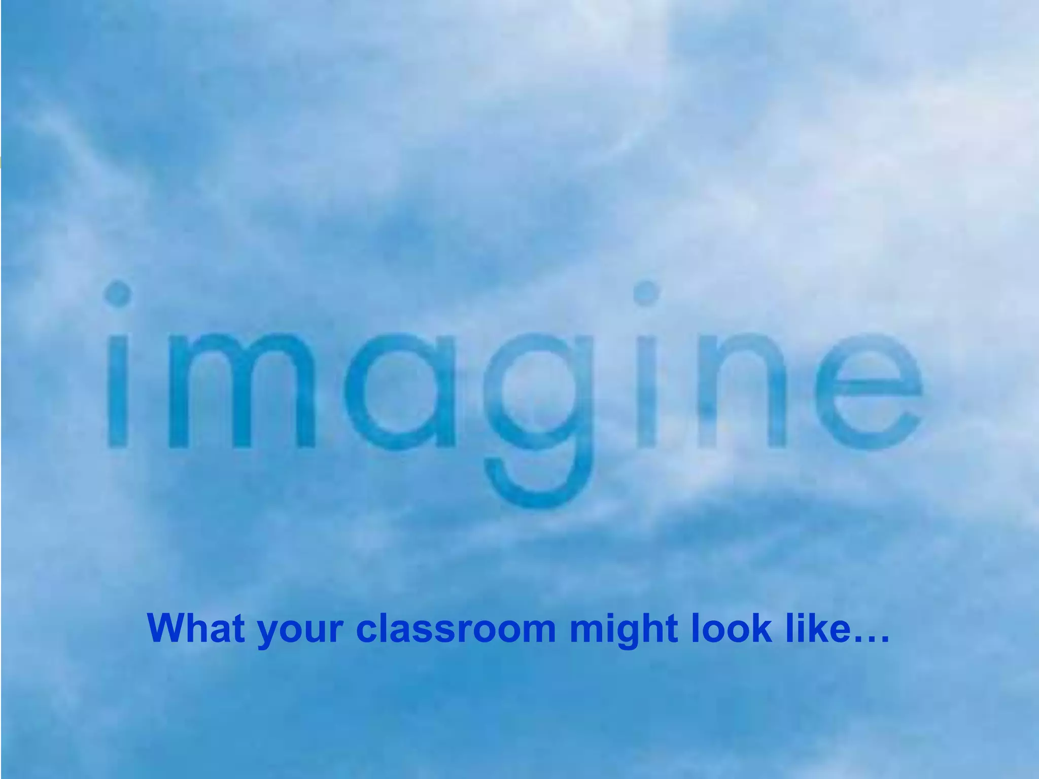 Technology in the Classroom: It's More Than Just Word & Powerpoint