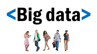 <Big data>
 