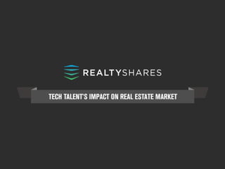 Tech Talent's Impact on Real Estate Market
