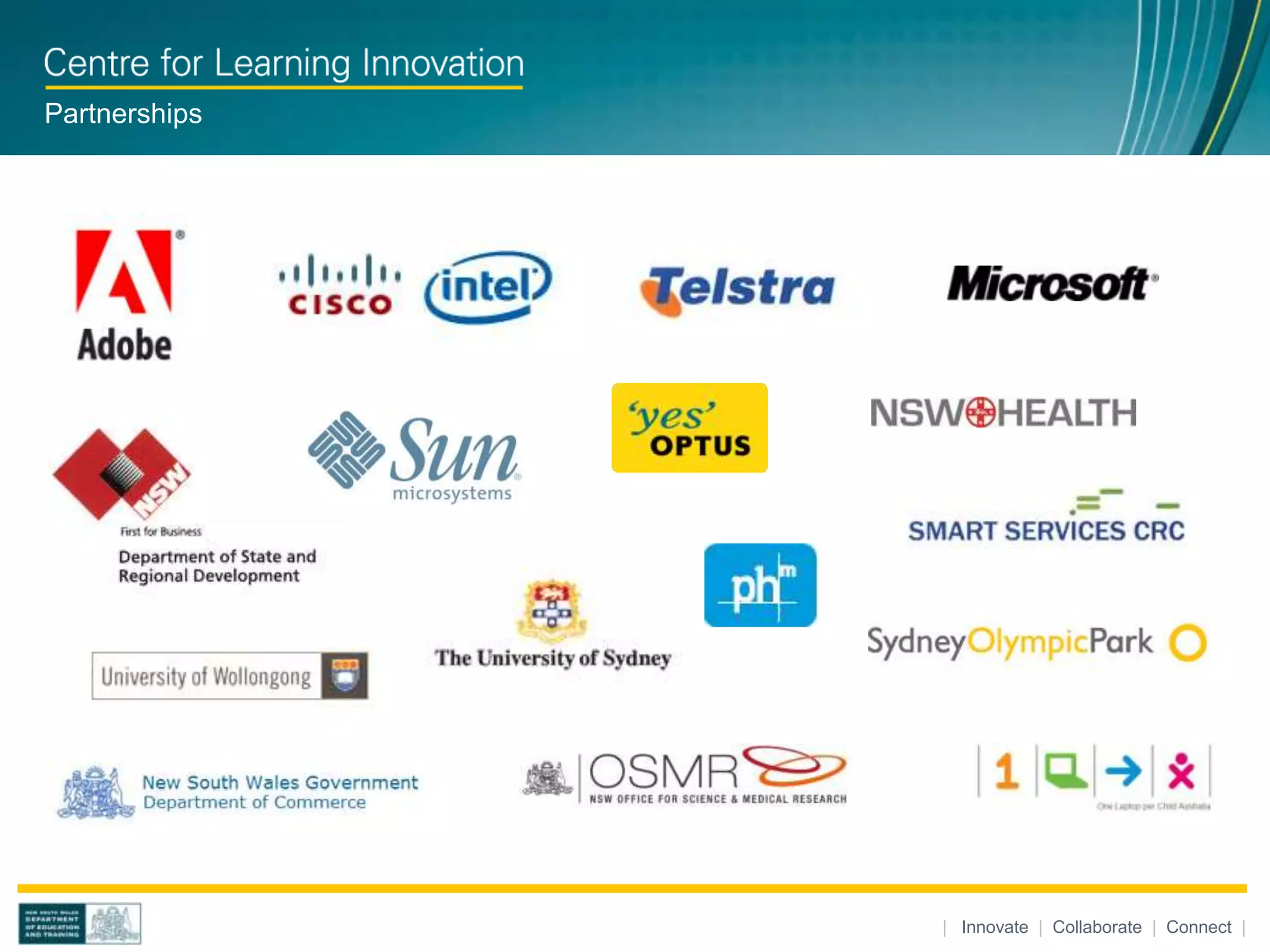 Partnerships




               | Innovate | Collaborate | Connect |
 