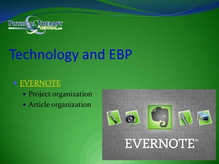 Technology and EBPEVERNOTEProject organizationArticle organization