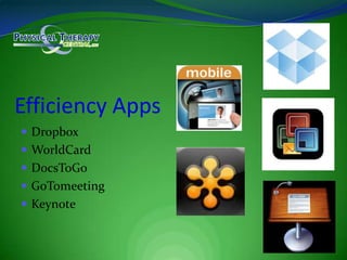 Efficiency AppsDropboxWorldCardDocsToGoGoTomeetingKeynote