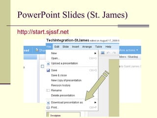 PowerPoint Slides (St. James) http://start.sjssf.net   