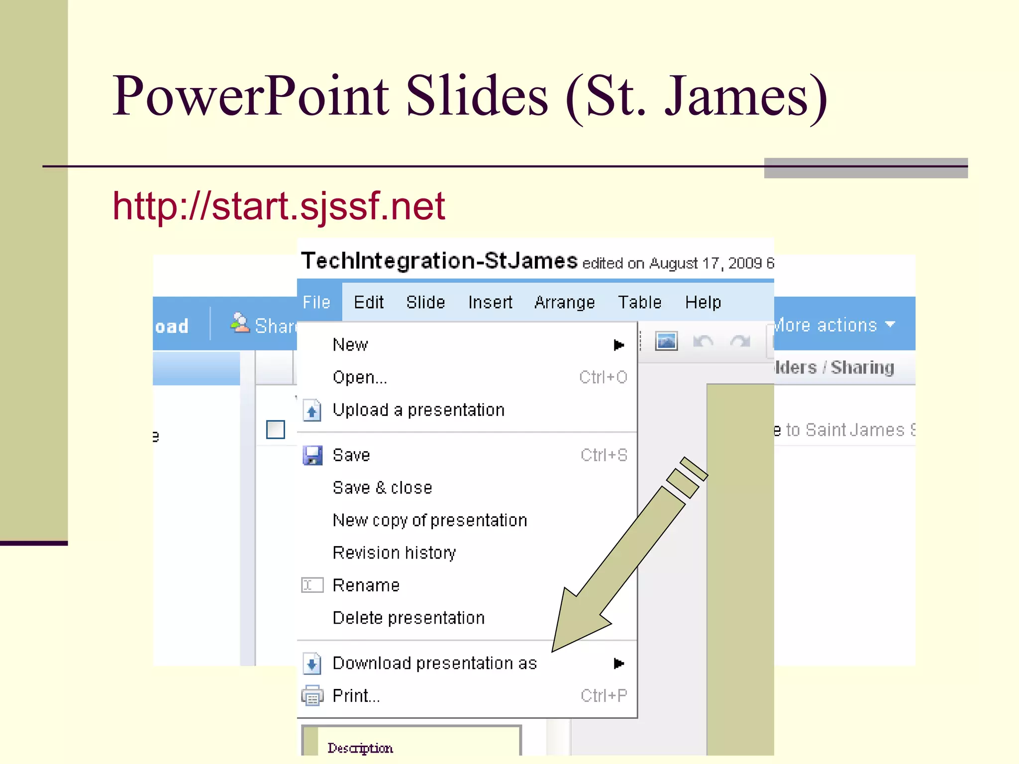 PowerPoint Slides (St. James) http://start.sjssf.net   