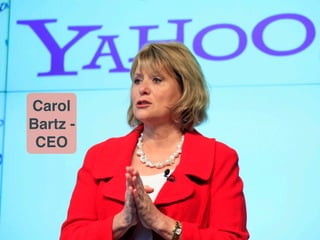 Carol
Bartz -
 CEO
 