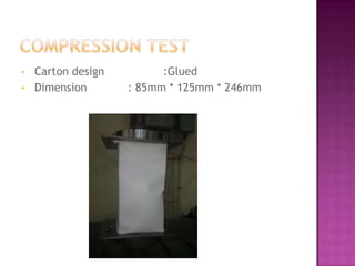 •   Carton design         :Glued
•   Dimension       : 85mm * 125mm * 246mm
 