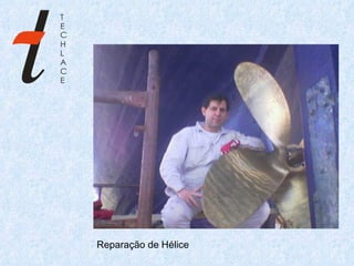Reparação de Hélice 