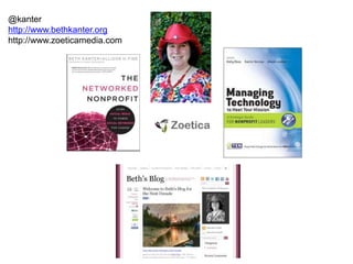 @kanterhttp://www.bethkanter.orghttp://www.zoeticamedia.com