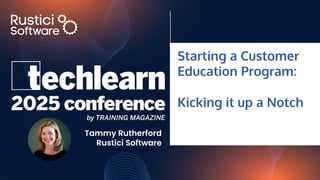 Starting a Customer Education Program: Taking Your Training to Them | PDF