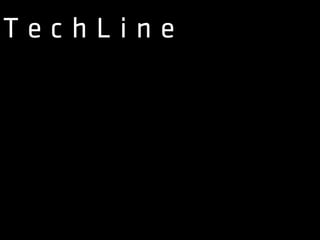 T e c h L i n e
 