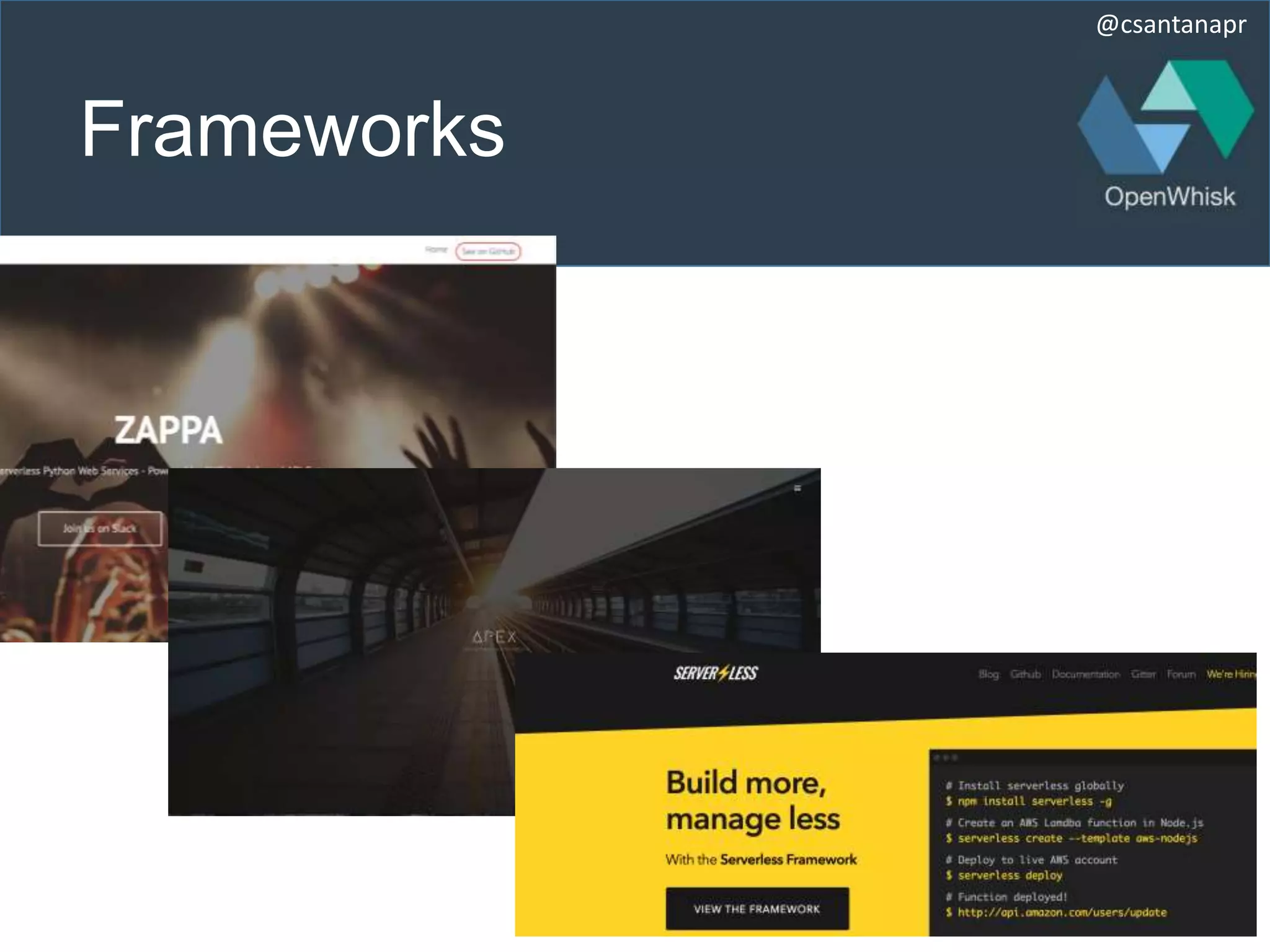 @csantanapr
Frameworks
 