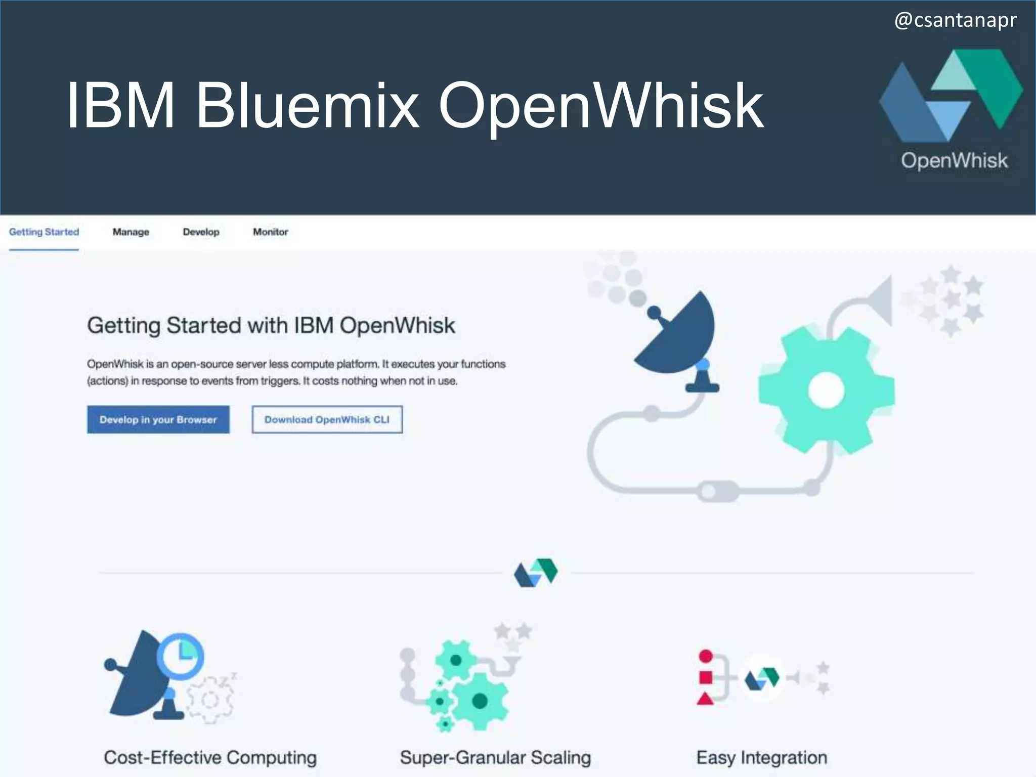 @csantanapr
IBM Bluemix OpenWhisk
 