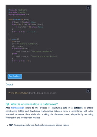 Output
Q4. What is normalization in databases?
Ans: Normalization refers to the process of structuring data in a database....