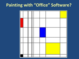 Painting with “Office” Software? 