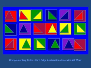 Complementary Color - Hard Edge Abstraction done with MS Word  