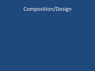 Composition/Design 
