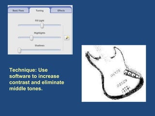 Technique: Use software to increase contrast and eliminate middle tones.  