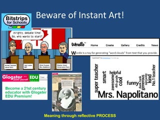 Beware of Instant Art! Meaning through reflective PROCESS 
