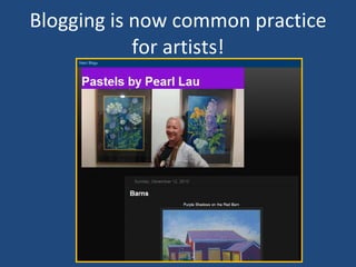 Blogging is now common practice for artists! 