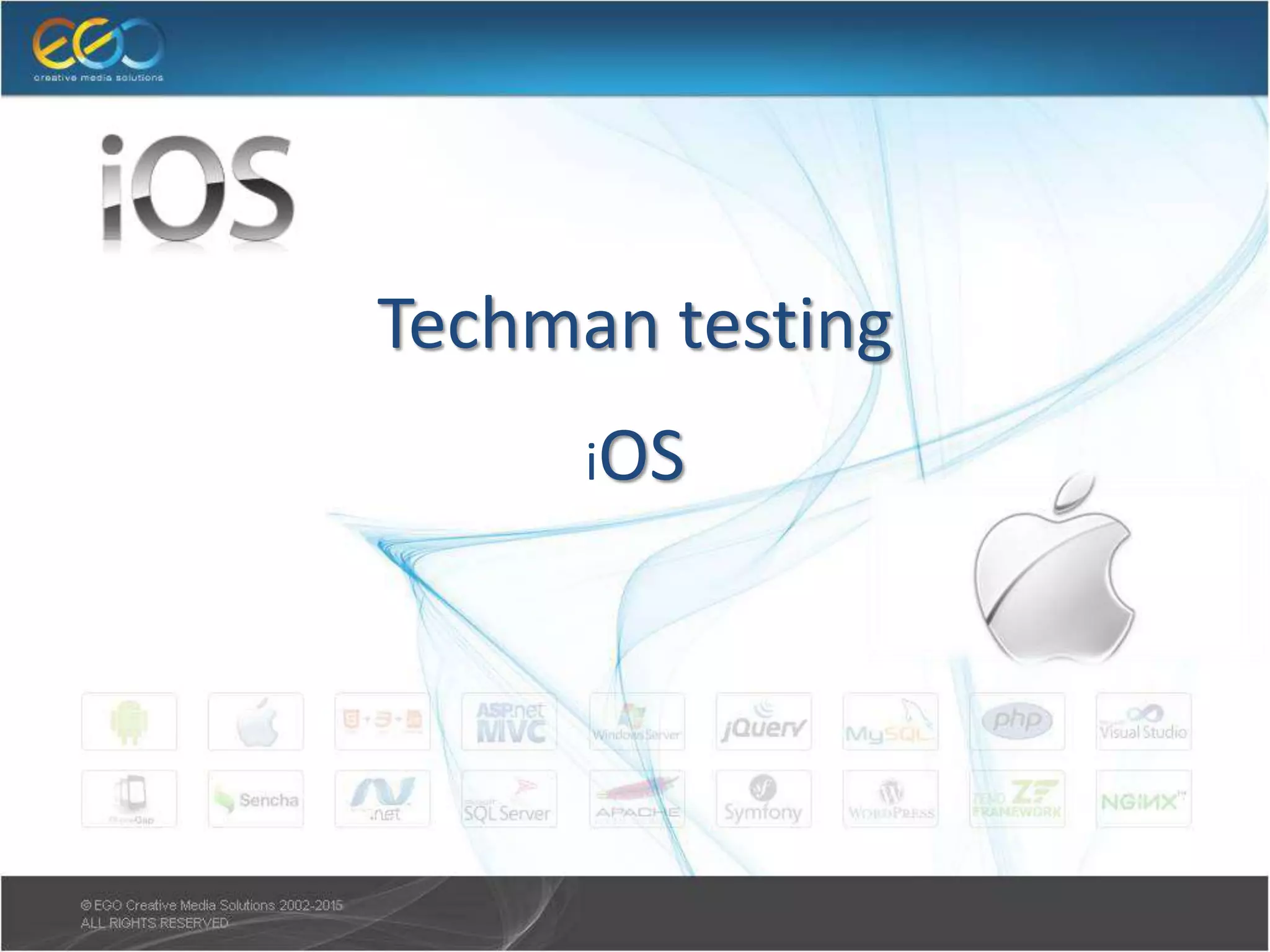 Techman testing
iOS
 