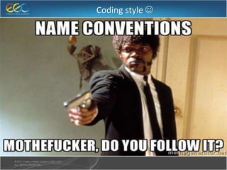 Coding style 
 