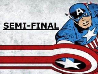 SEMI-FINAL
 