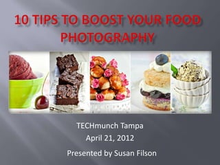 TECHmunch Tampa
    April 21, 2012
Presented by Susan Filson
 