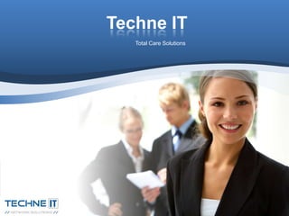 Techne IT Total Care Solutions 
