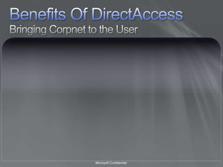 Benefits Of DirectAccessBringing Corpnet to the User