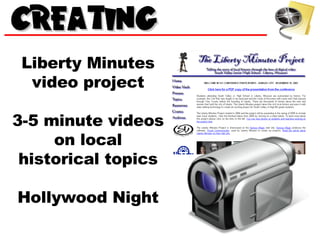 Liberty Minutes video project 3-5 minute videos on local historical topics Hollywood Night 