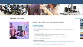 ENGINEERED SOLUTIONS FOR DEMANDING ENVIRONMENTS ®
	
Retour ServicesAutres Services
Capacités de Fabrication et Assemblage Complexe
Caractéristiques
Capacités de fabrication
•	Équipe technique experte
•	Outils de conception performants : ANSYS®
, Pro E, SolidWorks 3D, Unigraphics, AutoCAD®
•	Grenaillage
•	Remise en état
•	Traitement thermique
•	Environnement à gaz inerte pour traitement thermique des pièces afin
	 de contrôler l’oxydation et la corrosion.
•	Revêtements à diffusion d’aluminium dans notre four à atmosphère contrôlée
•	Possibilité de développement rapide
Assemblages complexes
•	Services d’assemblage, tests haute performance pour vos besoins d’intégration de systèmes
•	Assemblages, soumis à des tests complets, et fournis sur votre lieu d’intégration ou
	 de stockage de pièces détachées ou sur vos installations de tests finaux
TECHNETICS GROUP PRODUITSMARCHÉS R&DSERVICESENPRO INDUSTRIES
 