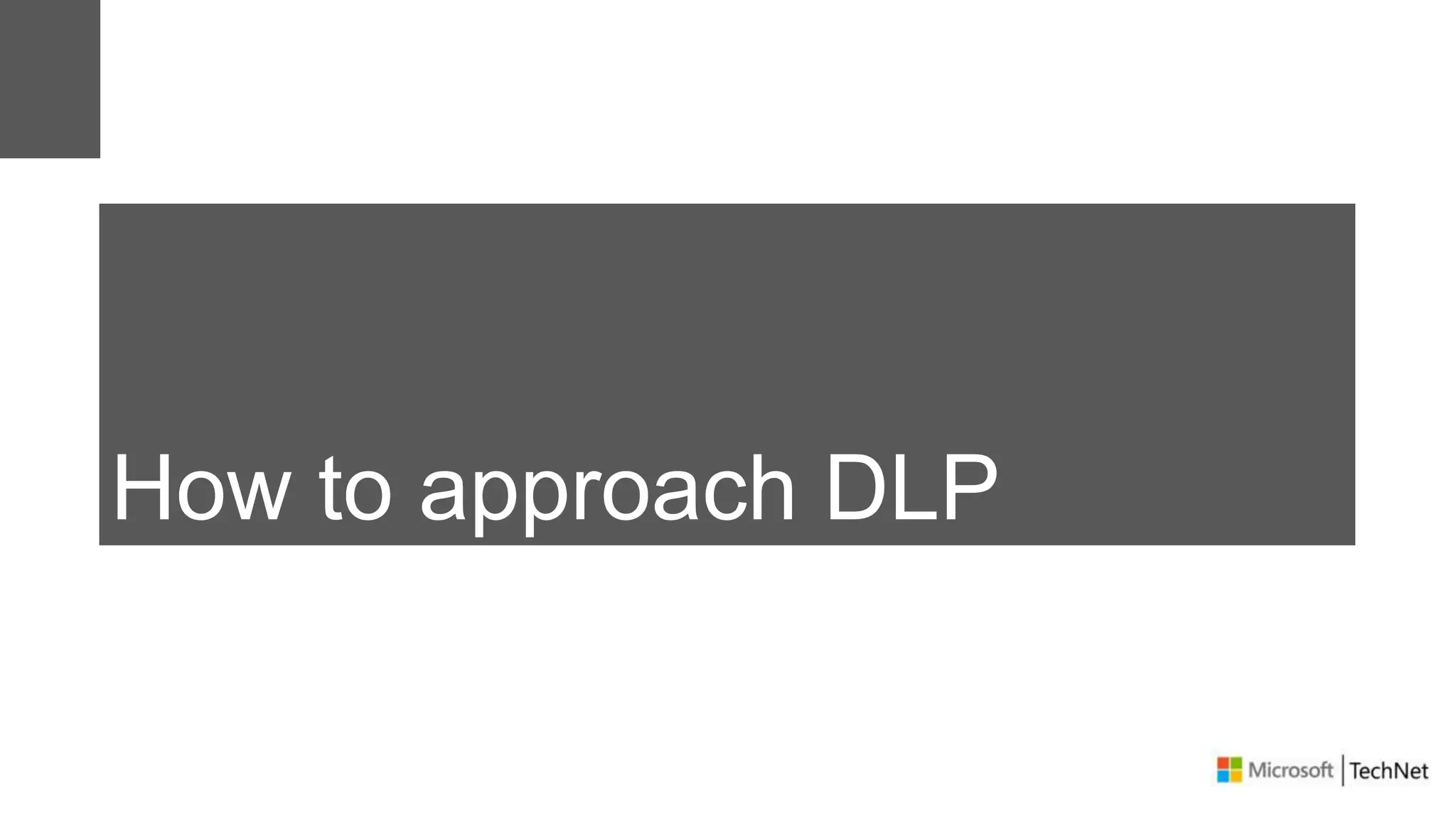 How to approach DLP
 