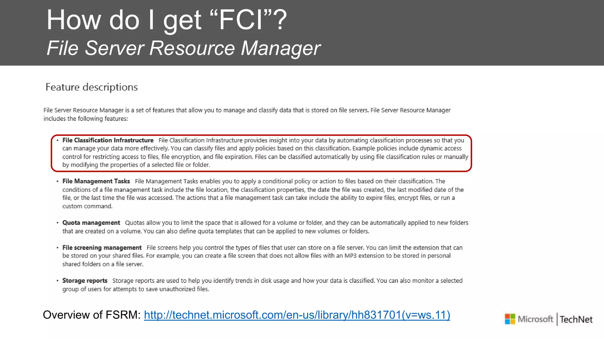 How do I get “FCI”?
File Server Resource Manager
Overview of FSRM: http://technet.microsoft.com/en-us/library/hh831701(v=ws.11)
 