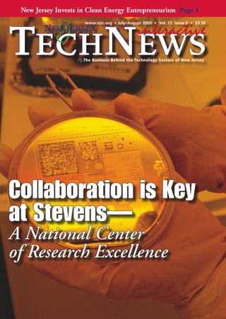 The Business Behind the Technology Sectors of New Jersey
New Jersey Invests in Clean Energy Entrepreneurism Page 4
interactive
Collaboration is Key
at Stevens—
A National Center
of Research Excellence
 