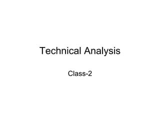 Technical Analysis Class-2 