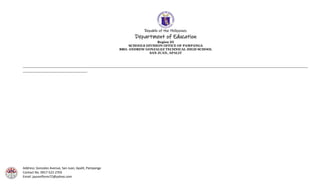 Republic of the Philippines
Department of Education
Region III
SCHOOLS DIVISION OFFICE OF PAMPANGA
BRO. ANDREW GONZALEZ TECHNICAL HIGH SCHOOL
SAN JUAN, APALIT
Address: Gonzalez Avenue, San Juan, Apalit, Pampanga
Contact No. 0917-522-2703
Email: jaysonflores72@yahoo.com
____________________________________________________________________________________________________________________________________________________________________
_____________________________________
 