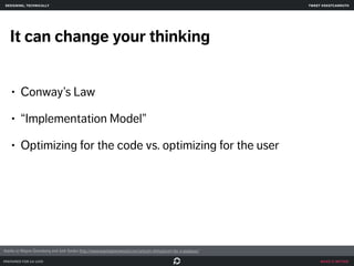 make it better 
designing, technically 
It can change your thinking 
• Conway’s Law 
• “Implementation Model” 
• Optimizing for the code vs. optimizing for the user 
prepared for ga uxdi 
tweet @skotcarruth 
thanks to Wayne Greenberg and Josh Seiden http://www.waynegreenwood.com/unicorn-shmunicorn-be-a-pegasus/ 
 