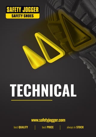 TECHNICAL
www.safetyjogger.com
best QUALITY best PRICE always in STOCK
 