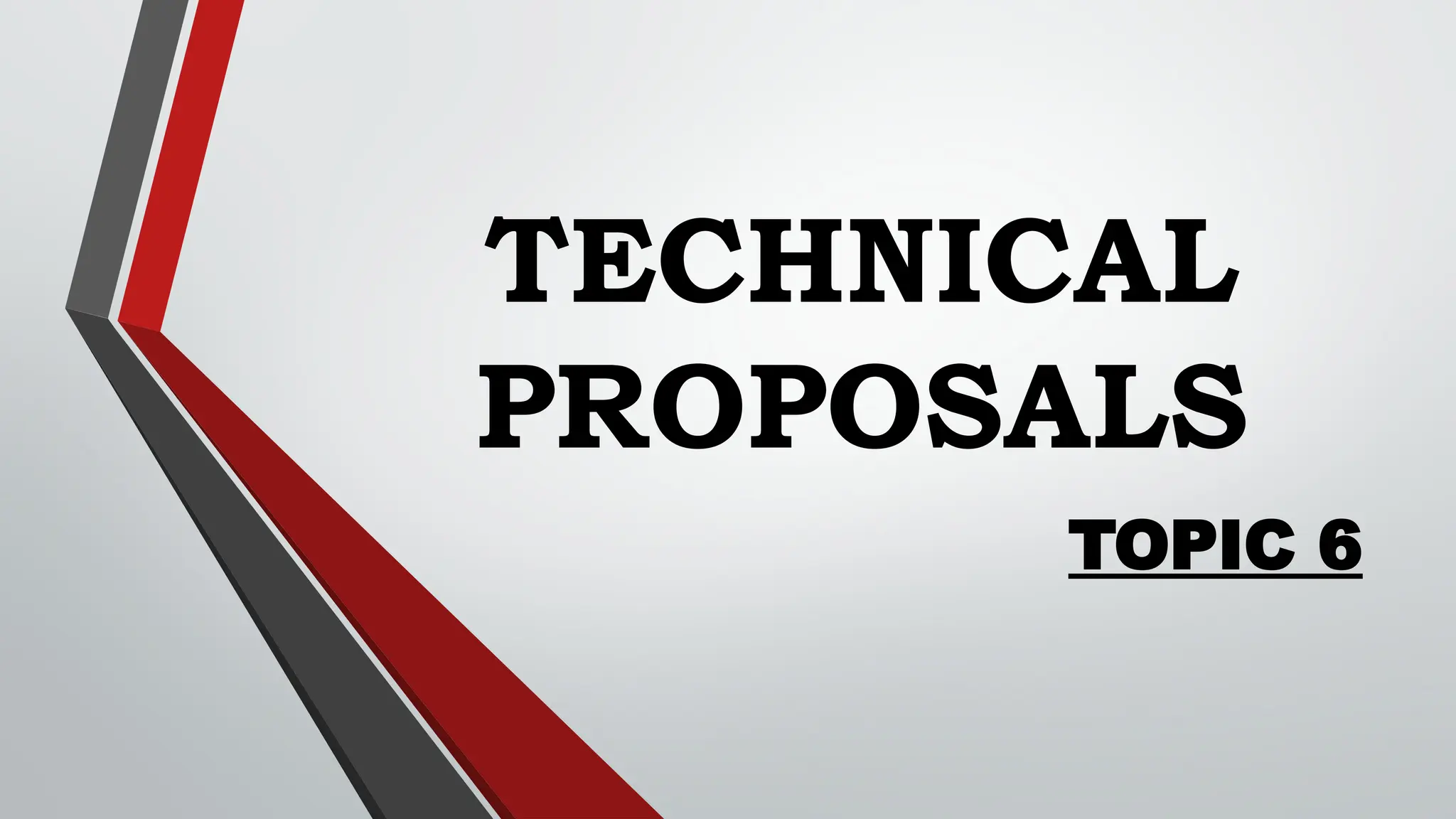 TECHNICAL
PROPOSALS
TOPIC 6
 
