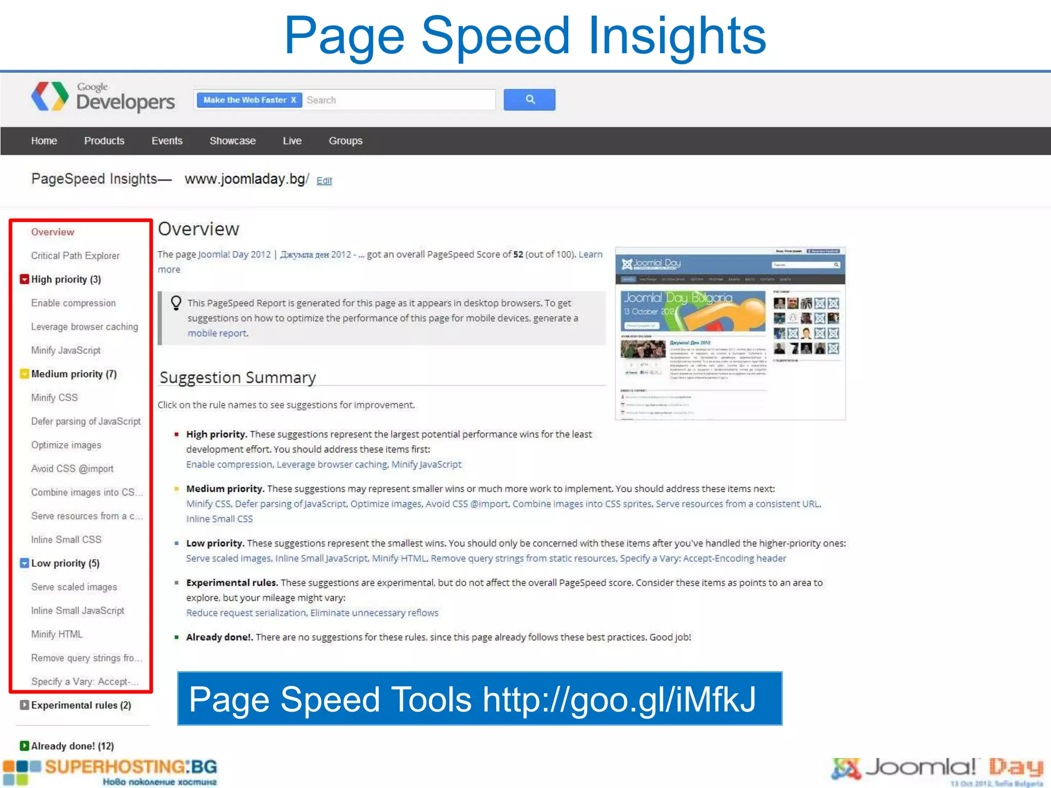 Page Speed Insights




Page Speed Tools http://goo.gl/iMfkJ
 