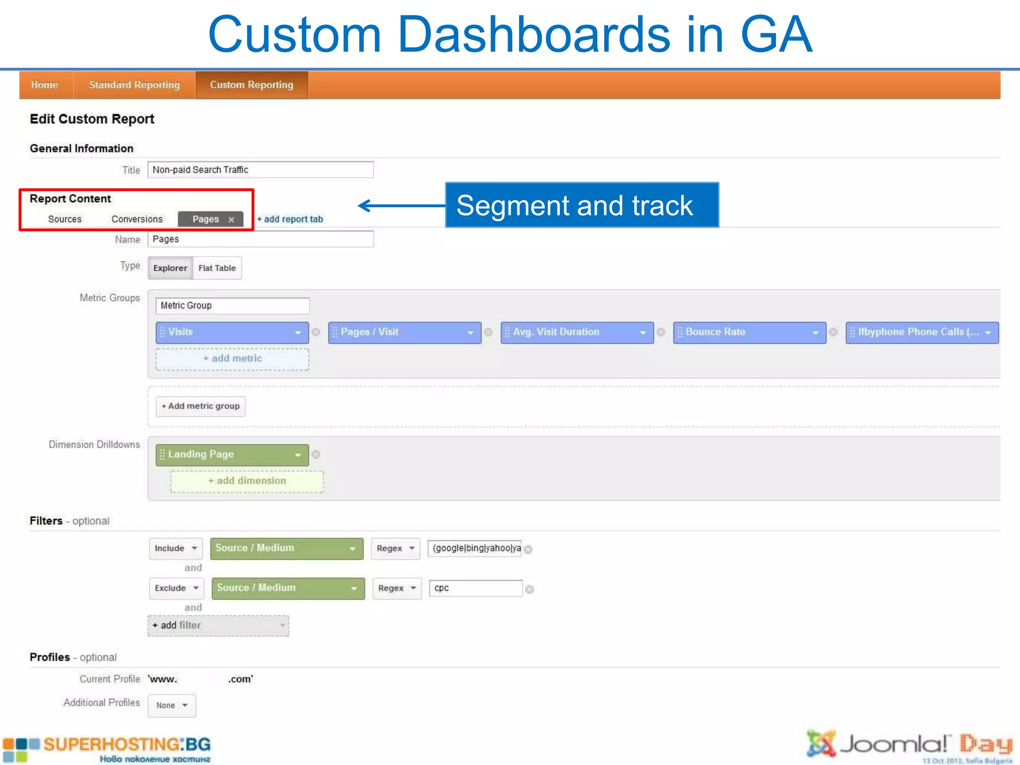 Custom Dashboards in GA


         Segment and track
 