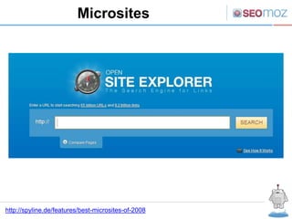 Microsites




http://spyline.de/features/best-microsites-of-2008
 