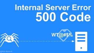 @Rob Bertholf
Server Response
Codes
 