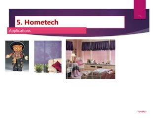 5. Hometech
7/24/2023
33
Applications
 