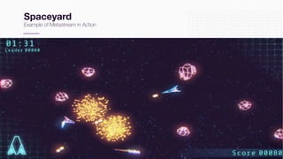 #TwitchDevDay
Spaceyard
Example of Metastream in Action
Longevity
 