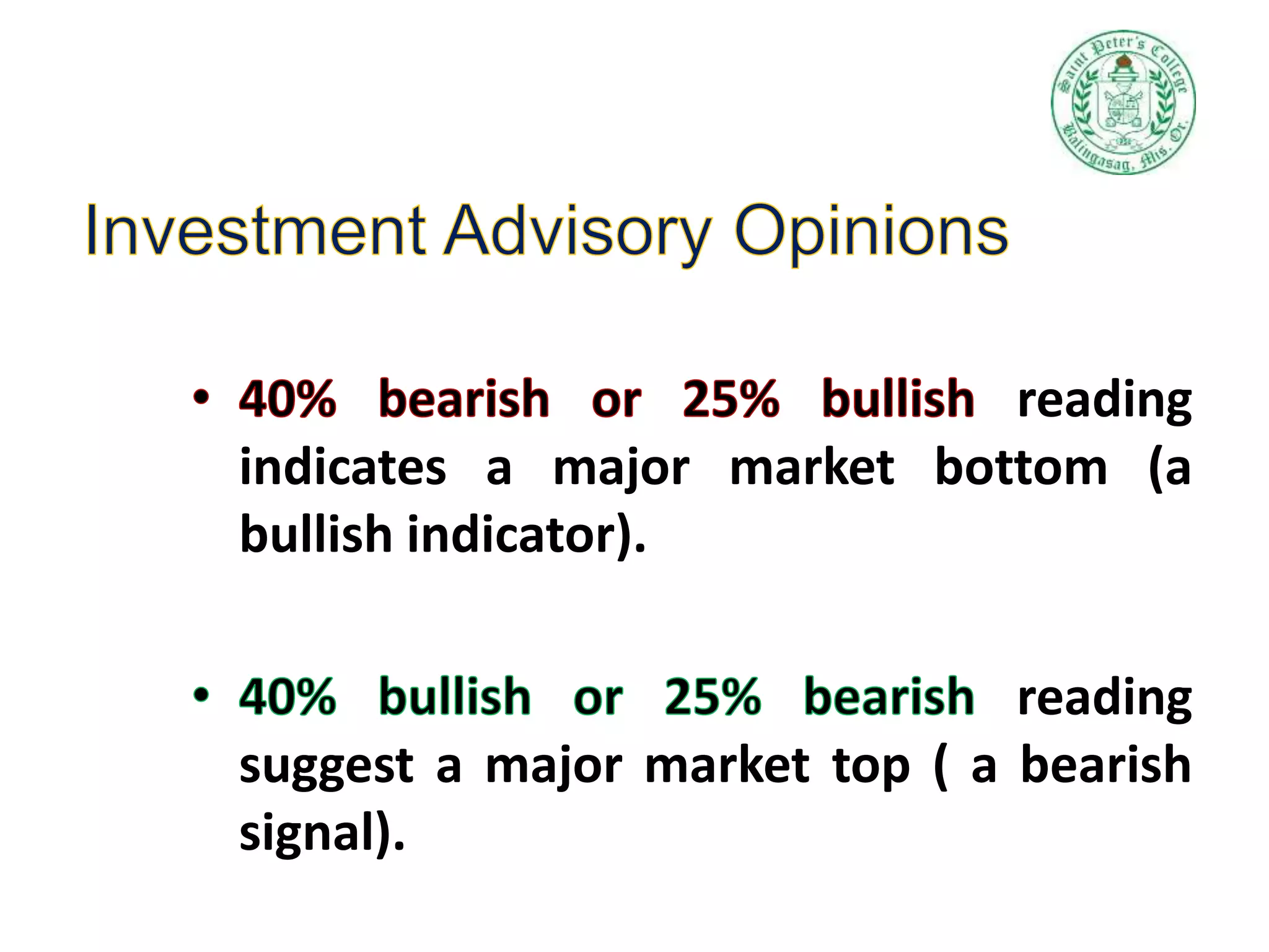 reading
indicates a major market bottom (a
bullish indicator).
reading
suggest a major market top ( a bearish
signal).
 