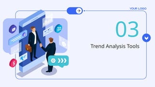 03
Trend Analysis Tools
 
