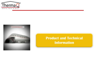 ®

Product and Technical
Information

 