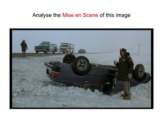Analyse the  Mise en Scene  of this image 